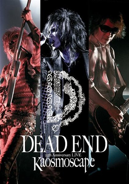 DEAD END - DEAD END 25th Anniversary LIVE "Kaosmoscape" at Shibuya Public Hall 2012.09.16 DVD