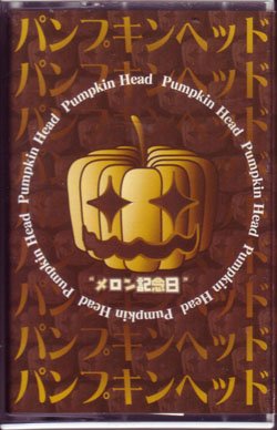 the Pumpkin Head - MELON Kinenbi