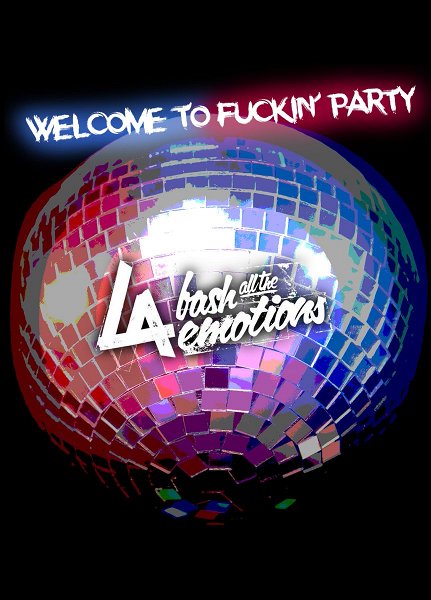 L.A bate - WELCOME TO FUCKIN' PARTY Type B