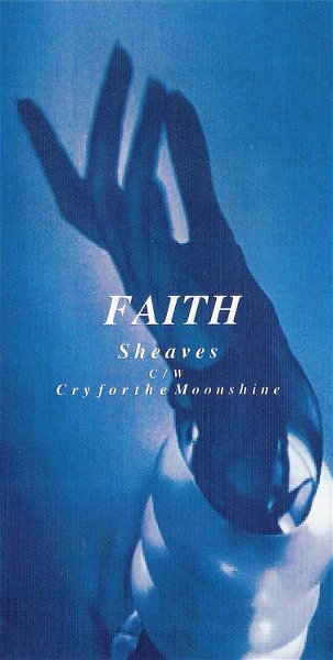 FAITH - Sheaves C/W Cry for the Moonshine
