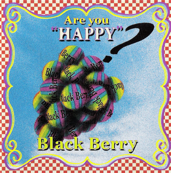 Black Berry - Are you "HAPPY"?