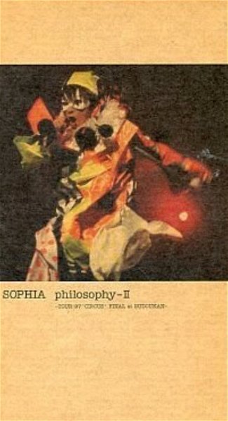 SOPHIA - philosophy-II ~TOUR '97 "CIRCUS" FINAL at BUDOUKAN~