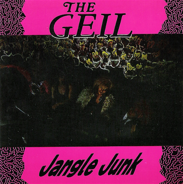 THE GEIL - Jangle Junk