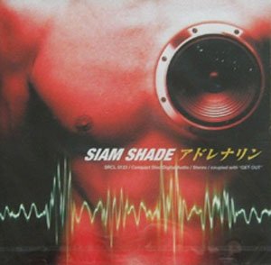 SIAM SHADE - Adrenaline