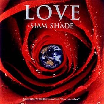 SIAM SHADE - LOVE