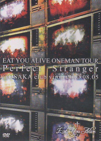 EAT YOU ALIVE - EAT YOU ALIVE ONEMAN TOUR Perfect Stranger @OSAKA club vijon 2012.08.05