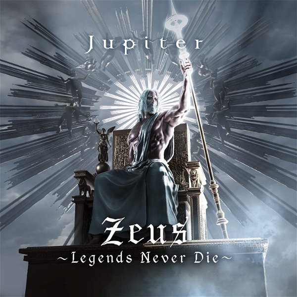 Jupiter - Zeus ~Legends Never Die~ Shokai Genteiban