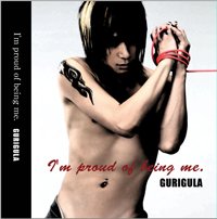 GURIGULA - I'm proud of being me.