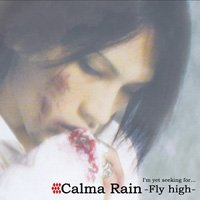 Calma Rain - Fly high