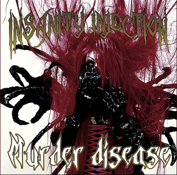 Insanity Injection - Murder disease