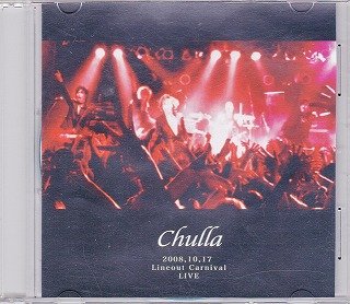 Chulla - 2008.10.17 Lineout Carnival LIVE