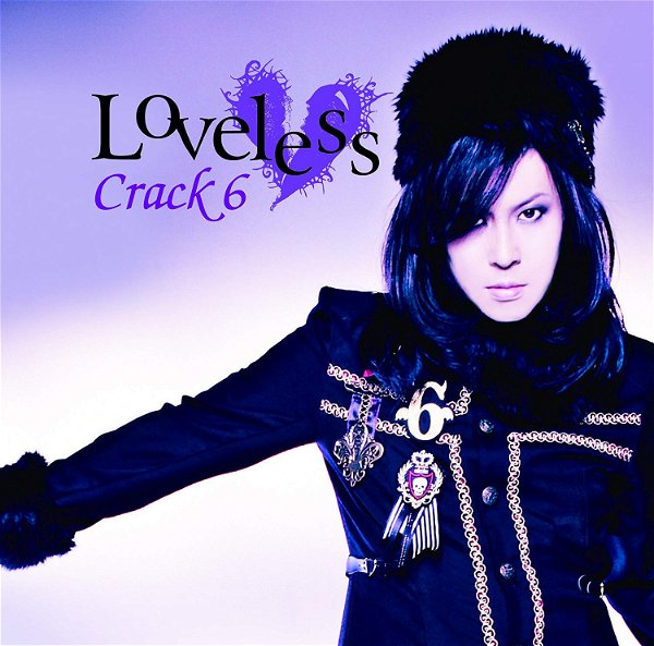Crack6 - Loveless Type A