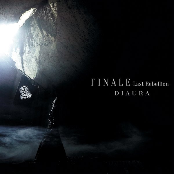 DIAURA - FINALE-Last Rebellion- Shokai Genteiban Type B