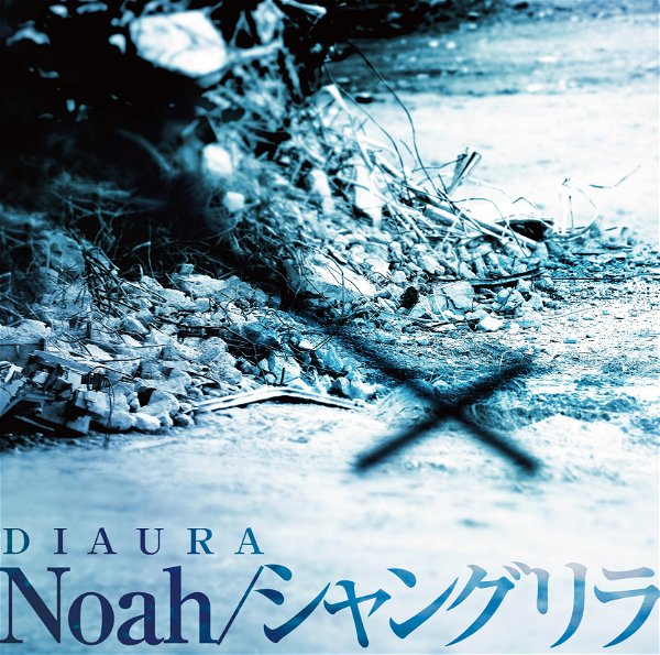 DIAURA - Noah / SHANGRI-LA Tsuujouban