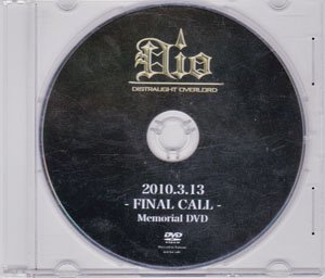 Dio -distraught overlord- - 2010.3.13 - FINAL CALL - Memorial DVD