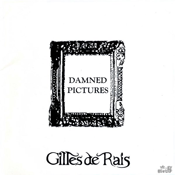 Gilles de Rais - Damned Pictures 2nd Press