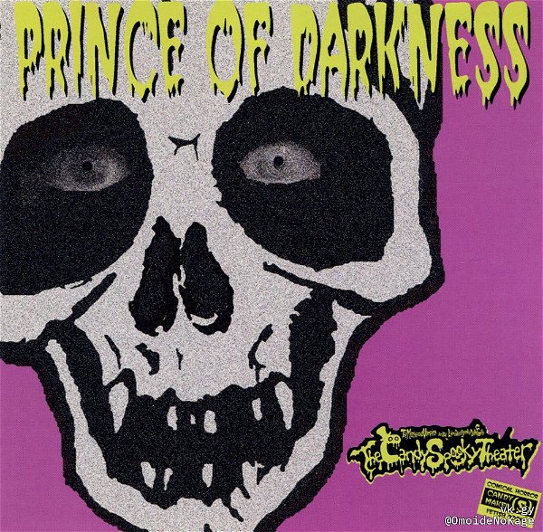 The Candy Spooky Theater - PRINCE OF DARKNESS