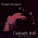 l'adeath doll - Grand-Guignol