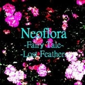 Neoflora - Fairy Tale/Lost Feather