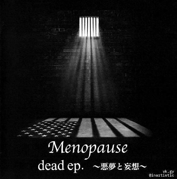 Menopause - dead ep. ~Akumu to Mousou~