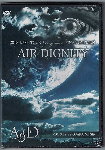 A&D - 2013 LAST TOUR 『glanz of infinity』 FINAL ONEMAN AIR DIGNITY