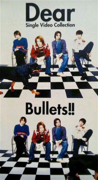 Dear - Bullets!!
