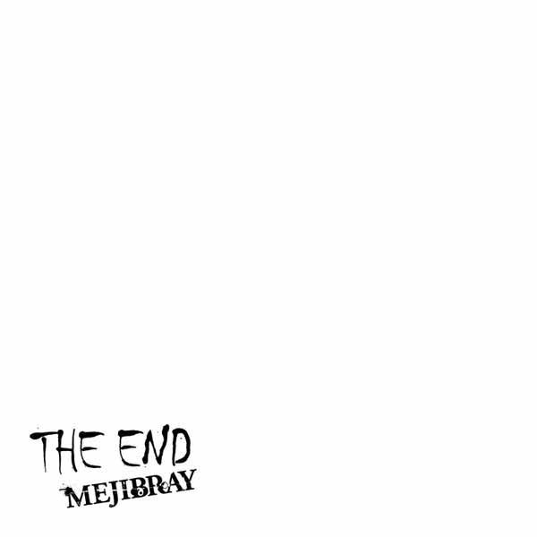 MEJIBRAY - THE END Tsuujouban