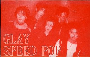GLAY - SPEED POP Demo