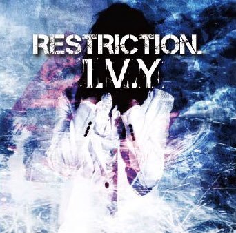 I.V.Y. - RESTRICTION