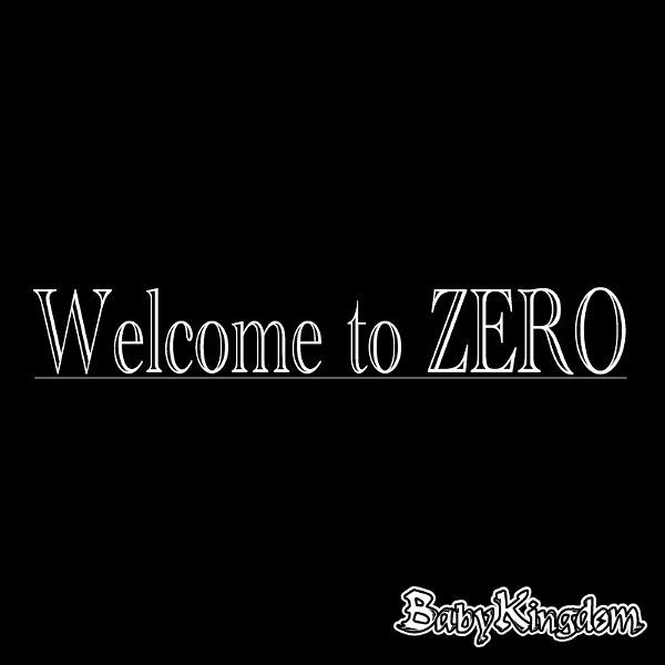 BabyKingdom - Welcome to ZERO