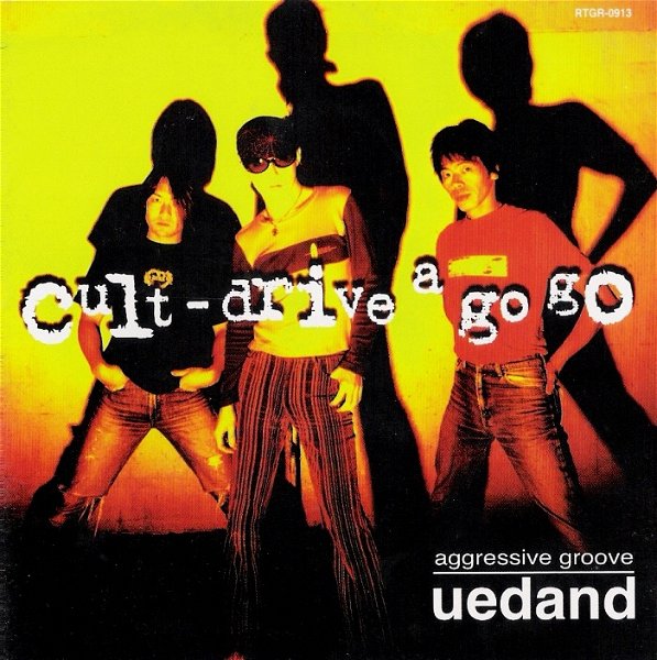 uedand - Cult-drive a go go