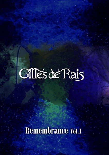 Gilles de Rais - Remembrance Vol.1