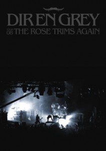 DIR EN GREY - TOUR08 THE ROSE TRIMS AGAIN Tsuujouban