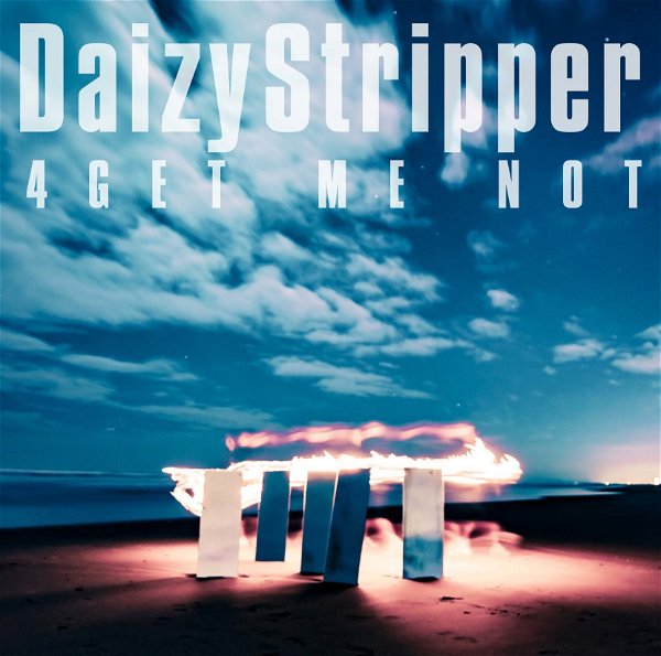 DaizyStripper - 4GET ME NOT Tsuujouban
