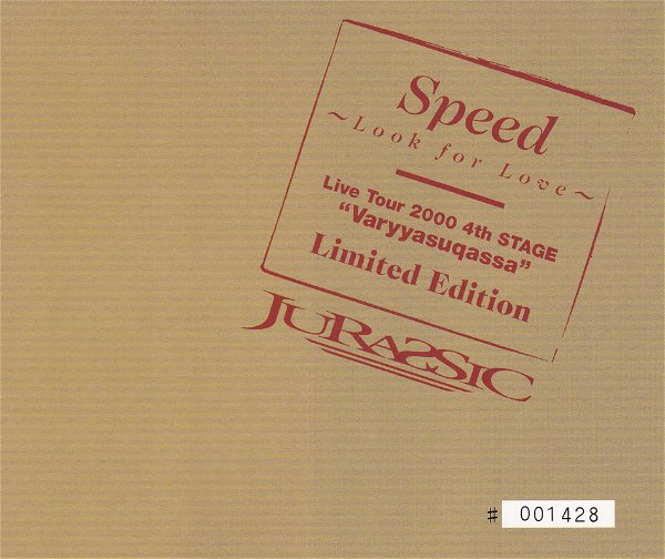 JURASSIC - Speed~Look for Love~ Live Tour 2000 4th STAGE "Varyyasuqassa" Limited Edition