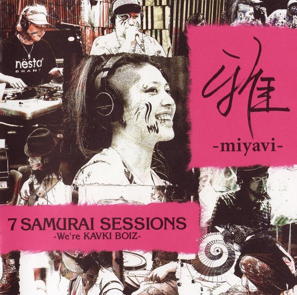 MIYAVI - 7 SAMURAI SESSIONS-We're KAVKI BOIZ- Shokai gentei-ban
