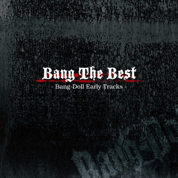 Bang-Doll - Bang the Best -Bang-Doll Early Tracks-