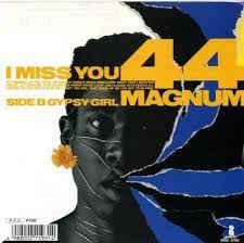 44MAGNUM - I Miss You