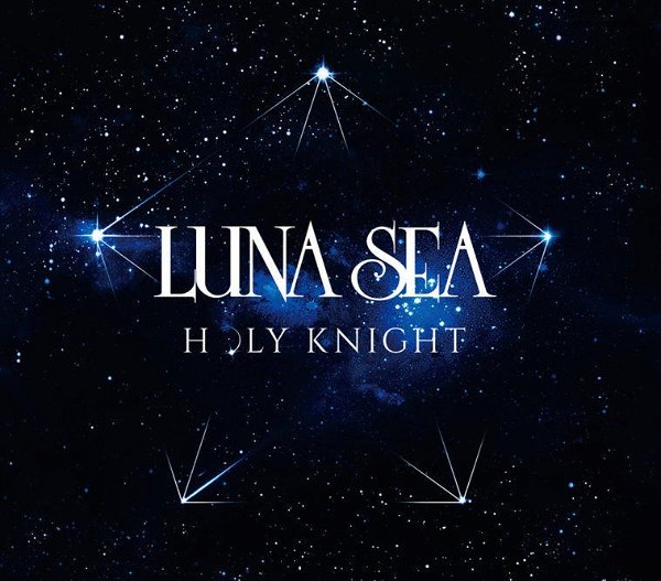 LUNA SEA - HOLY KNIGHT