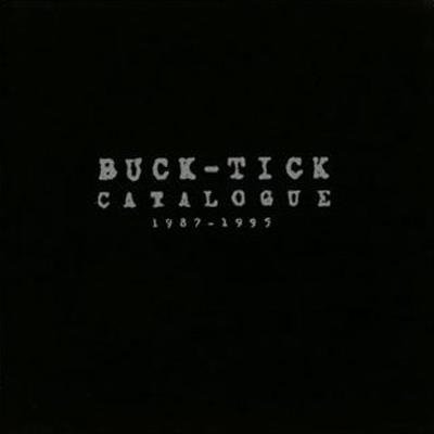 BUCK-TICK - CATALOGUE 1987-1995 Remastered edition