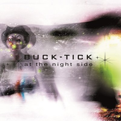 BUCK-TICK - at the night side Remastered edition