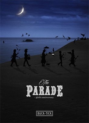 BUCK-TICK - THE PARADE ~30th anniversary~ Limited Edition Blu-ray