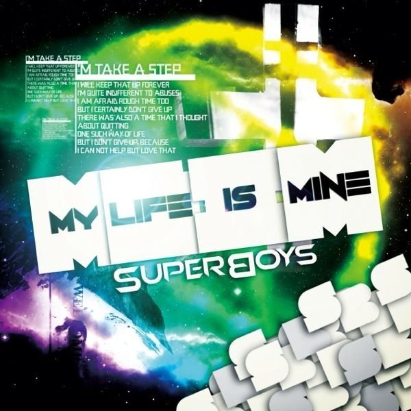 SUPER BOYS - MY LIFE IS MINE