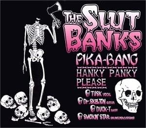 THE SLUT BANKS - PIKA-BANG