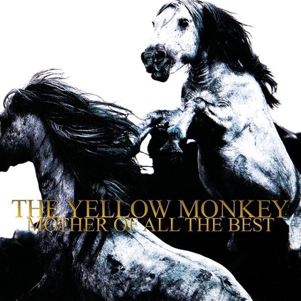 THE YELLOW MONKEY - MOTHER OF ALL THE BEST