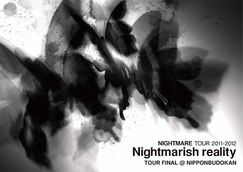 NIGHTMARE - NIGHTMARE TOUR 2011-2012 Nightmarish reality TOUR FINAL@NIPPON BUDOKAN Tsuujouban