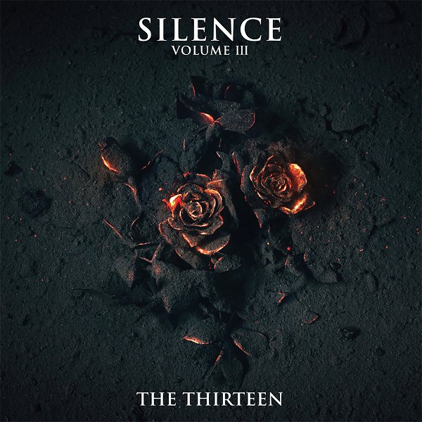 The THIRTEEN - SILENCE VOLUME III