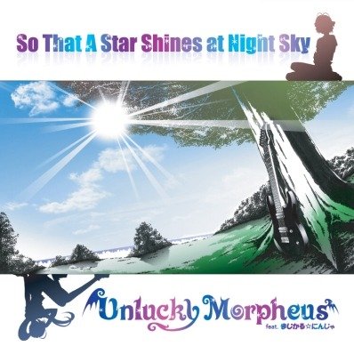 Unlucky Morpheus - So That A Star Shines at Night Sky