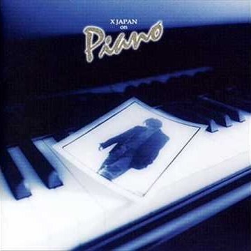 X JAPAN - X JAPAN on Piano
