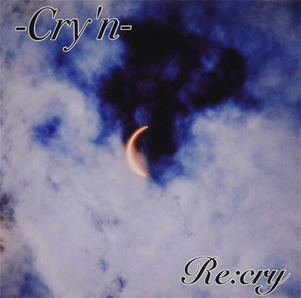 Re:cry - -Cry'n-
